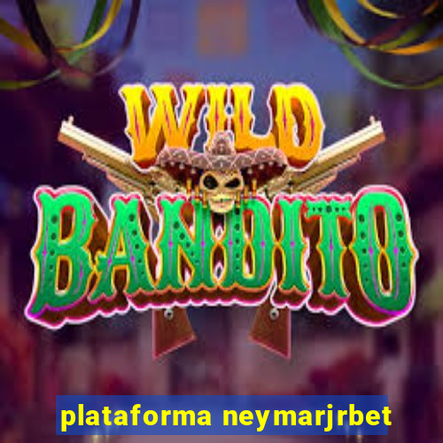 plataforma neymarjrbet